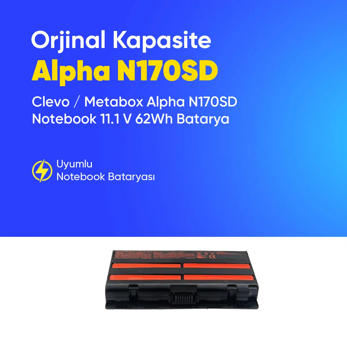 Clevo / Metabox Alpha N170SD Notebook 11.1 V 62Wh Batarya – Orjinal Uyumlu, Yüksek Performanslı