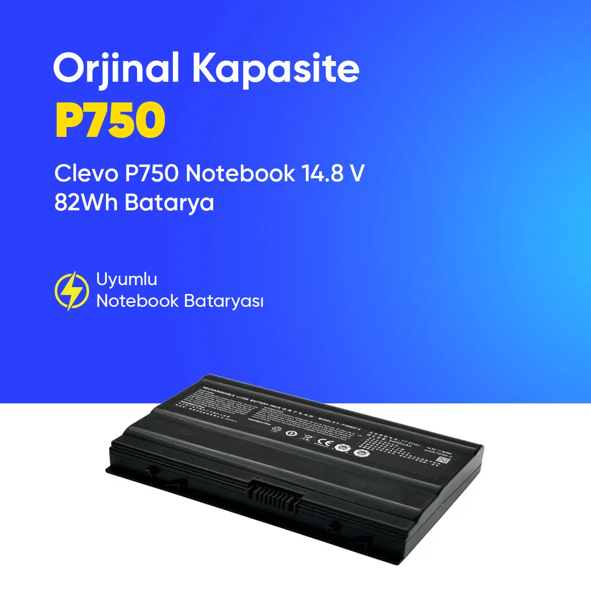 Clevo P750 Notebook 14.8 V 82Wh Batarya – Orjinal Uyumlu, Yüksek Performanslı