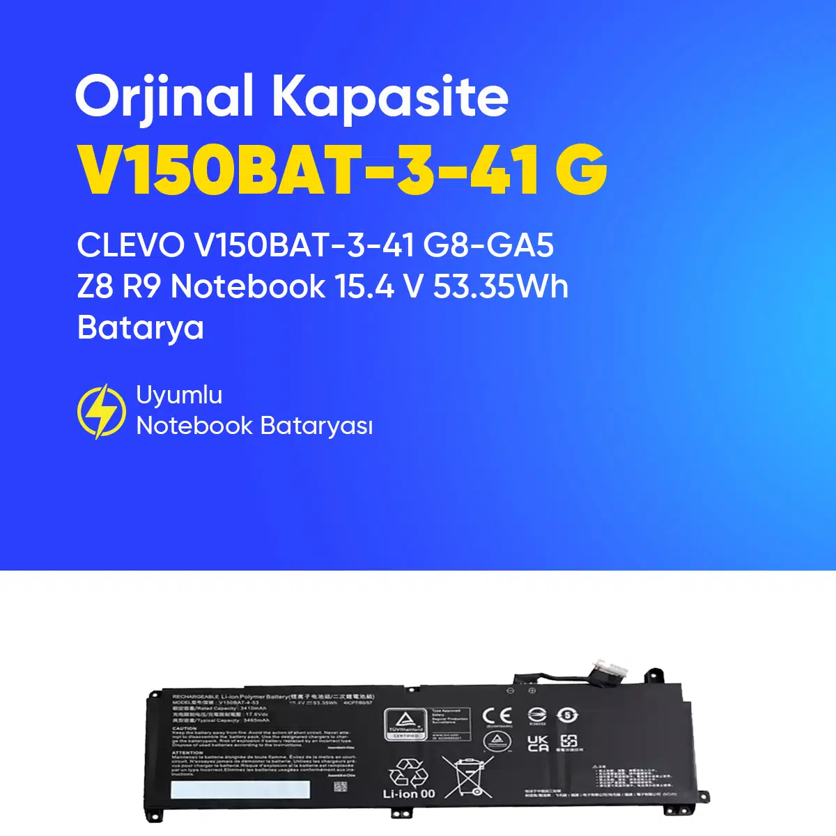 CLEVO V150BAT-3-41 G8-GA5 Z8 R9 Notebook 15.4 V 53.35Wh Batarya – Orjinal Uyumlu, Yüksek Performanslı