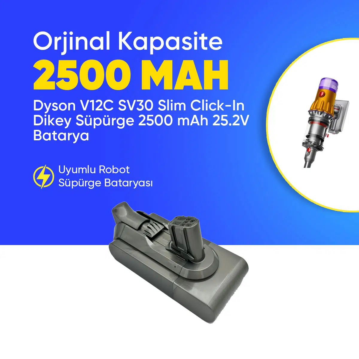 Dyson V12C SV30 Slim Click-In Dikey Süpürge 2500 mAh 25.2 V Batarya – Orjinal Uyumlu Uzun Ömürlü, Yüksek Performans Pil