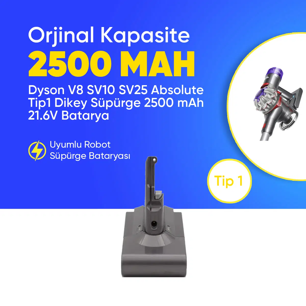 Dyson V8 SV10 SV25 Absolute Tip1 Dikey Süpürge 2500 mAh 21.6 V Batarya – Orjinal Uyumlu Uzun Ömürlü, Yüksek Performans Pil