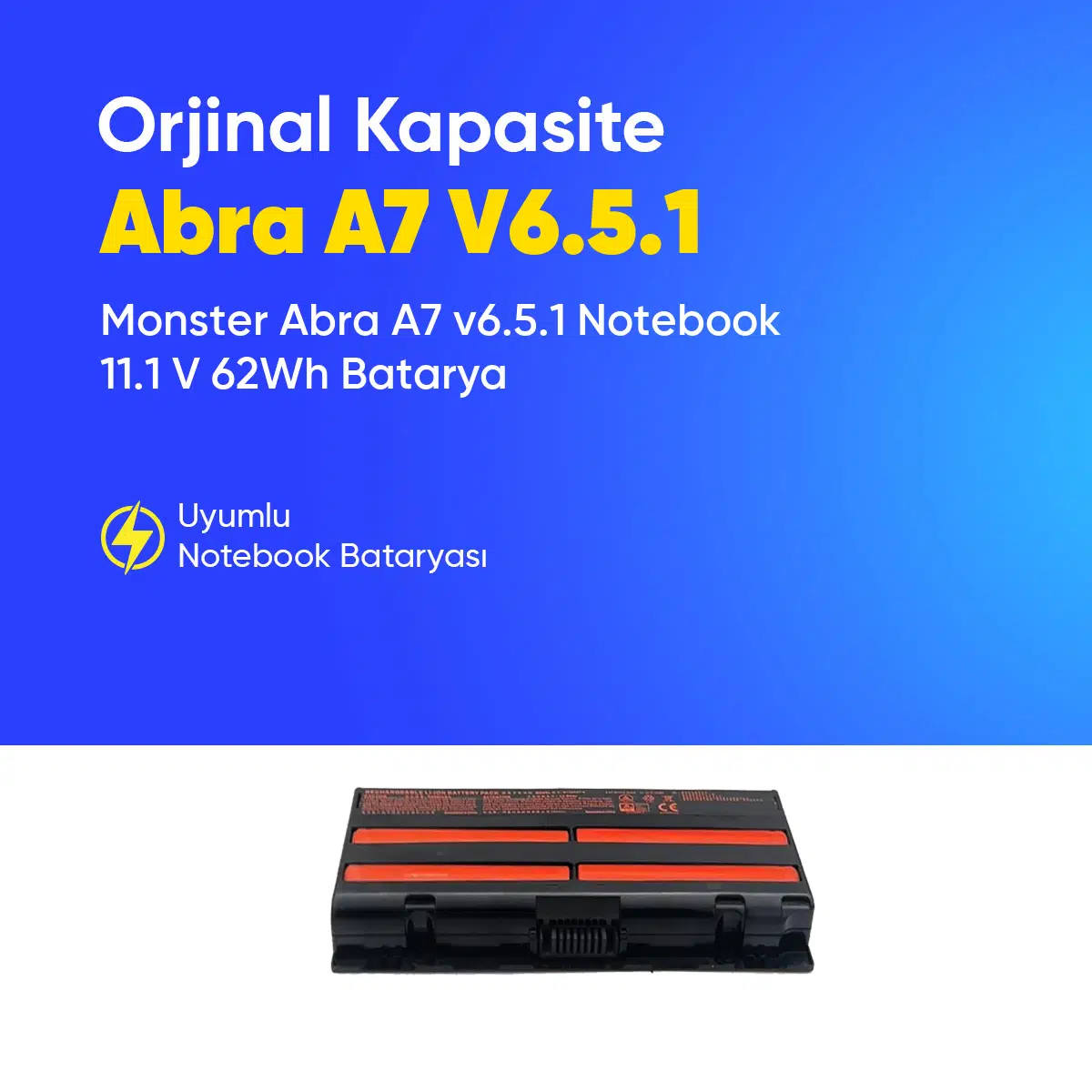 Monster Abra A7 v6.5.1 Notebook 11.1 V 62Wh Batarya – Orjinal Uyumlu, Yüksek Performanslı
