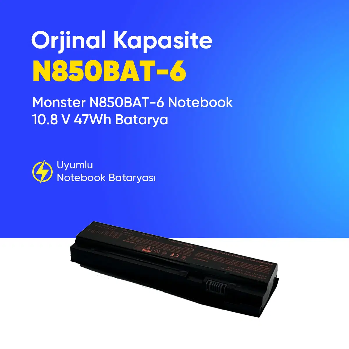 Monster N850BAT-6 Notebook 10.8 V 47Wh Batarya – Orjinal Uyumlu, Yüksek Performanslı