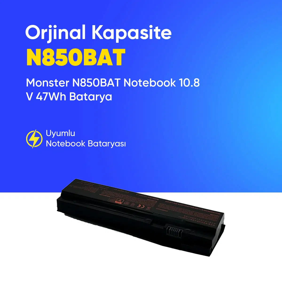 Monster N850BAT Notebook 10.8 V 47Wh Batarya – Orjinal Uyumlu, Yüksek Performanslı