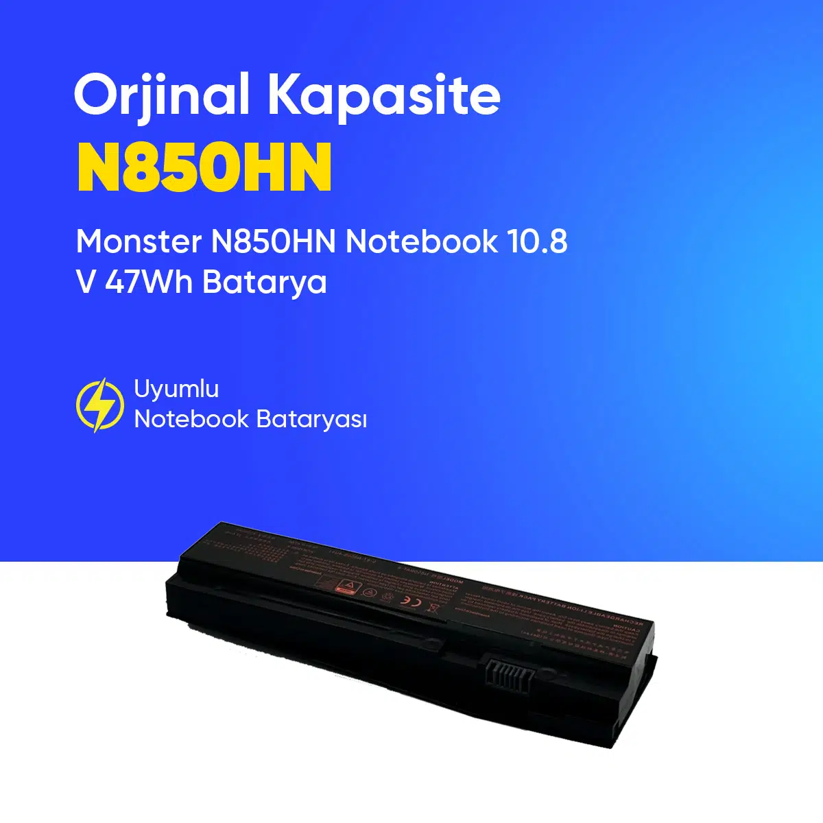 Monster N850HN Notebook 10.8 V 47Wh Batarya – Orjinal Uyumlu, Yüksek Performanslı