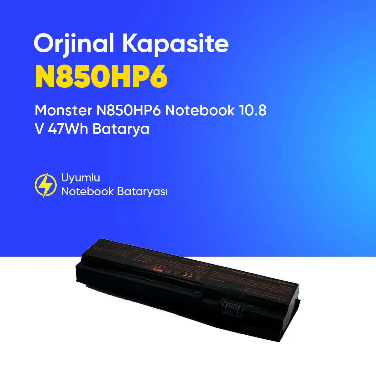 Monster N850HP6 Notebook 10.8 V 47Wh Batarya – Orjinal Uyumlu, Yüksek Performanslı