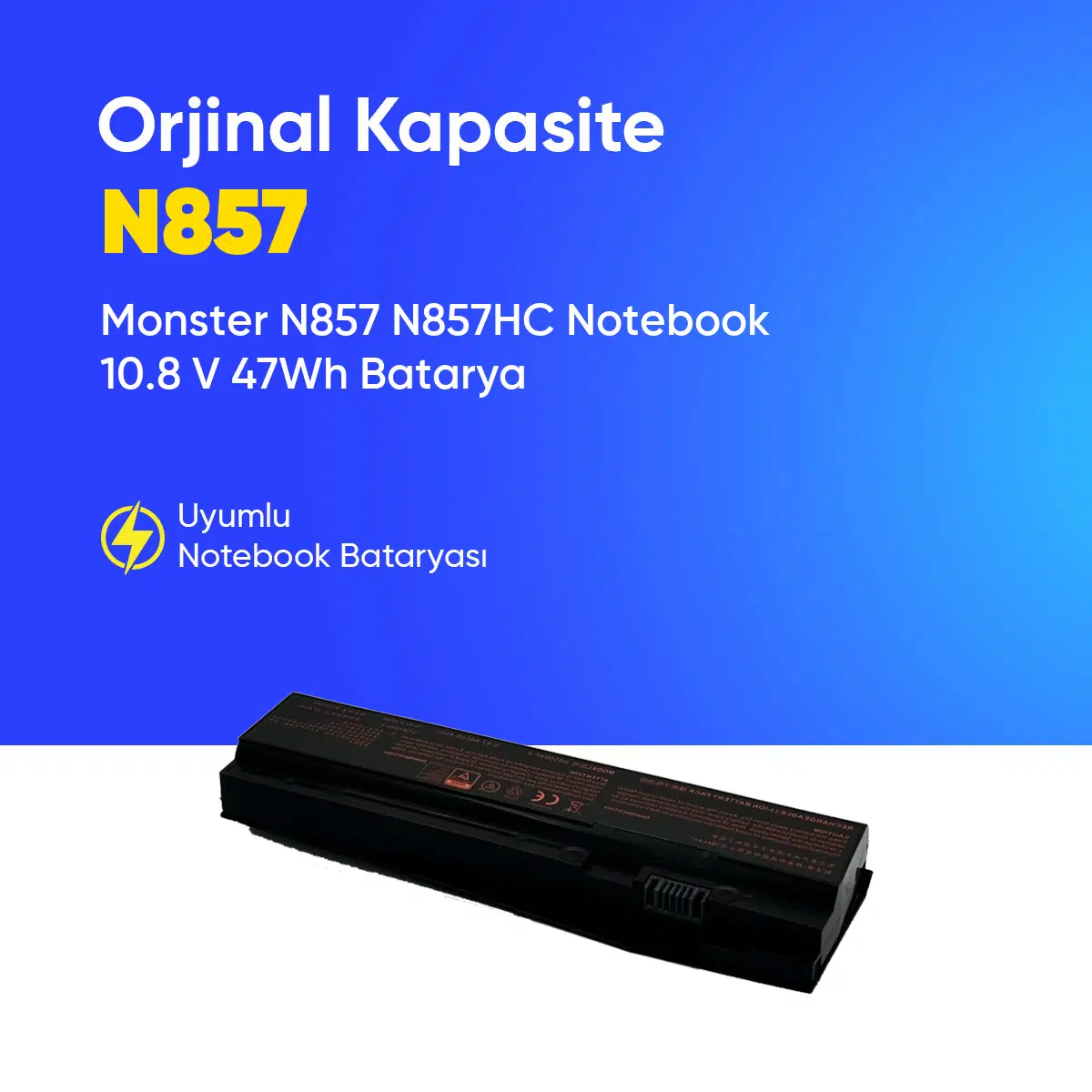 Monster N857 N857HC Notebook 10.8 V 47Wh Batarya – Orjinal Uyumlu, Yüksek Performanslı