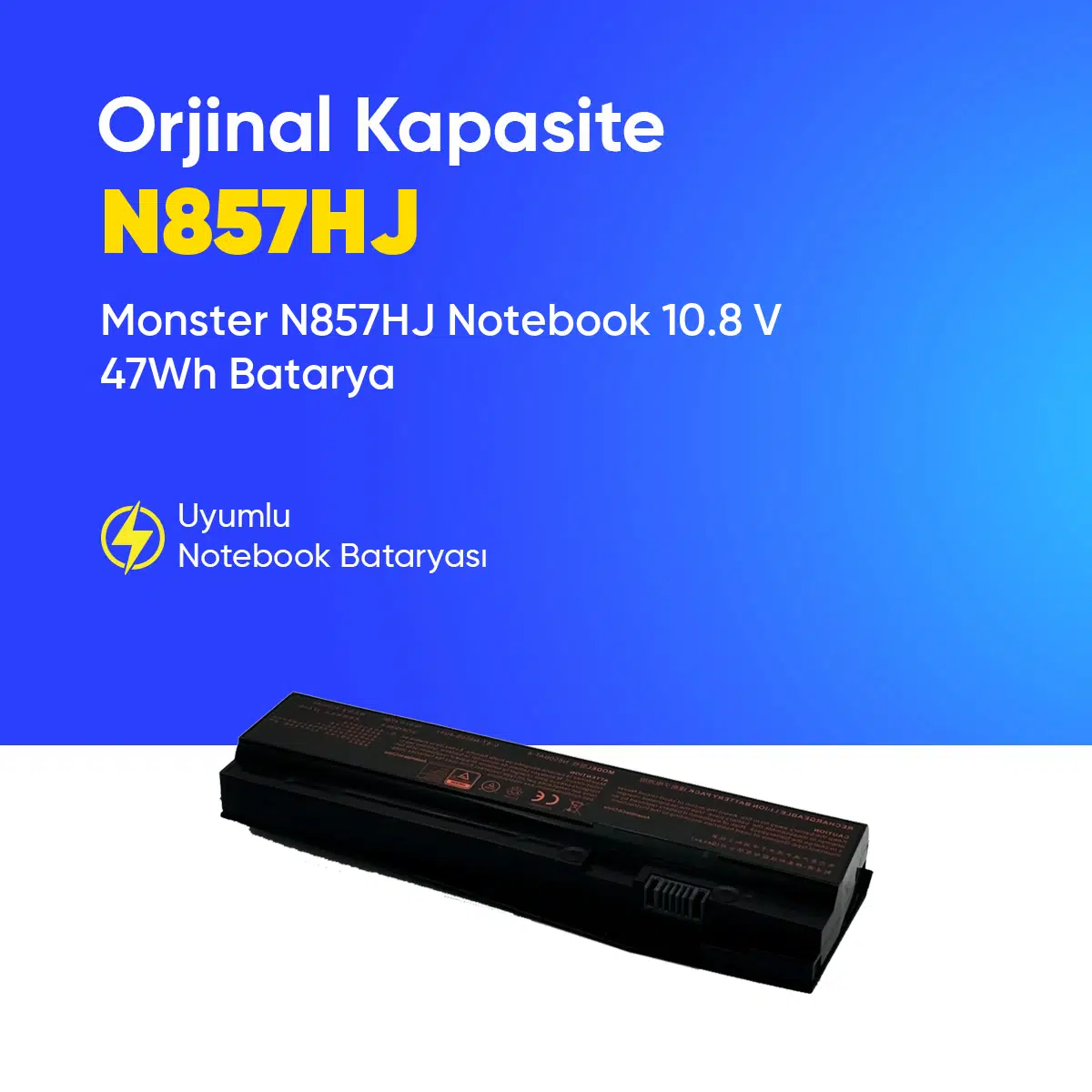 Monster N857HJ Notebook 10.8 V 47Wh Batarya – Orjinal Uyumlu, Yüksek Performanslı