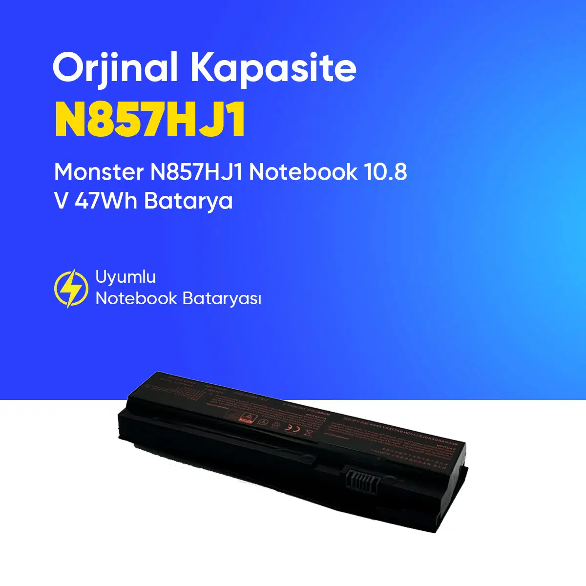 Monster N857HJ1 Notebook 10.8 V 47Wh Batarya – Orjinal Uyumlu, Yüksek Performanslı